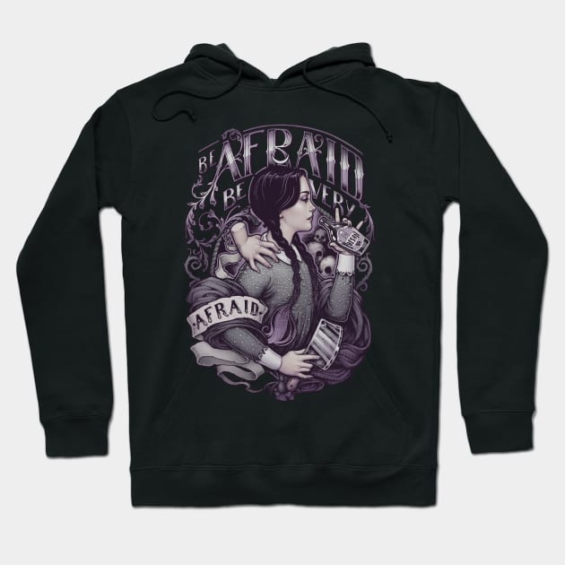 Be afraid Hoodie by Medusa Dollmaker